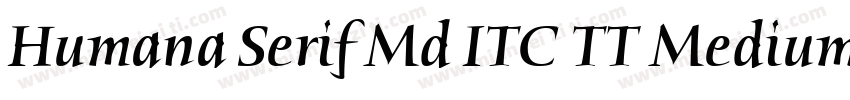 Humana Serif Md ITC TT Medium字体转换
